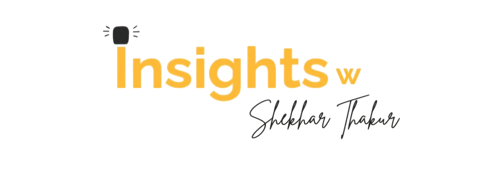 Insights w Shekhar Thakur Artwork