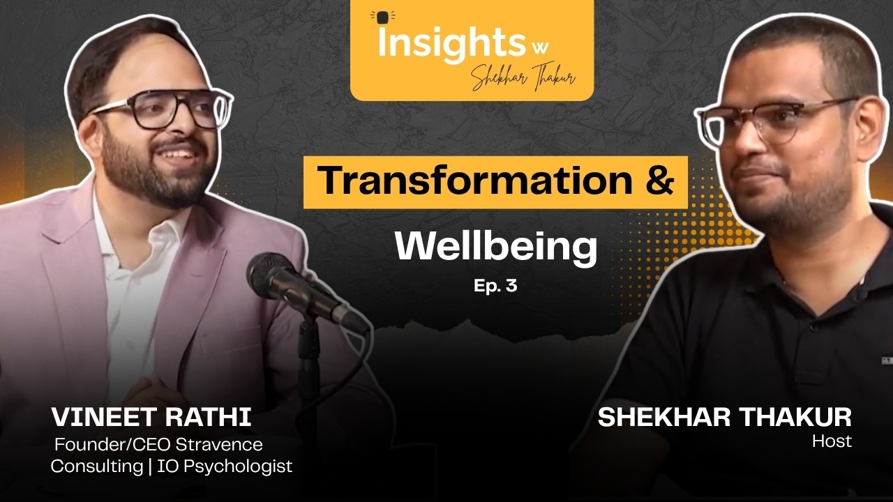 Technology, Leadership & Wellbeing | Ft. Vineet Rathi | EP 3