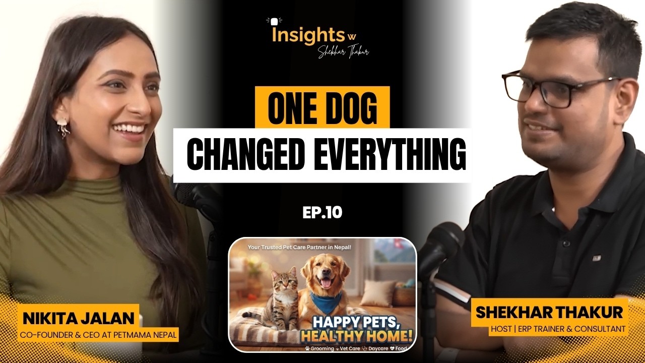 How PetMama is Transforming Pet Care in Nepal | Nikita Jalan | Insights with Shekhar Thakur | EP 10